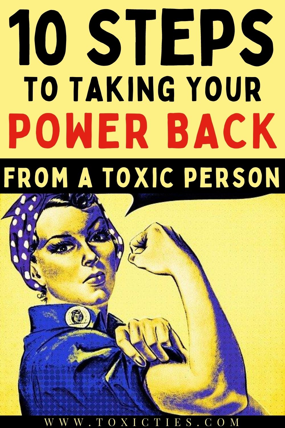 10 Steps To Taking Your Power Back From A Toxic Person - Toxic Ties