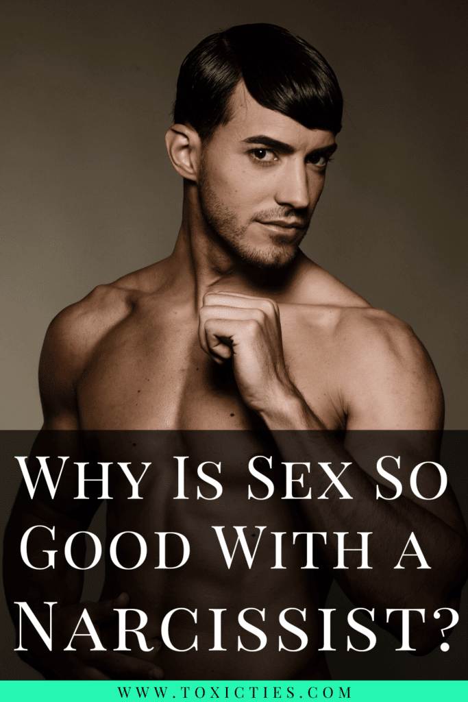 Is sex with a #narcissist really that great, or did you just convince yourself that it was? Find out the secrets of a narcissist's sexual magnetism. #narcissism #narcissisticabuse #toxicrelationship