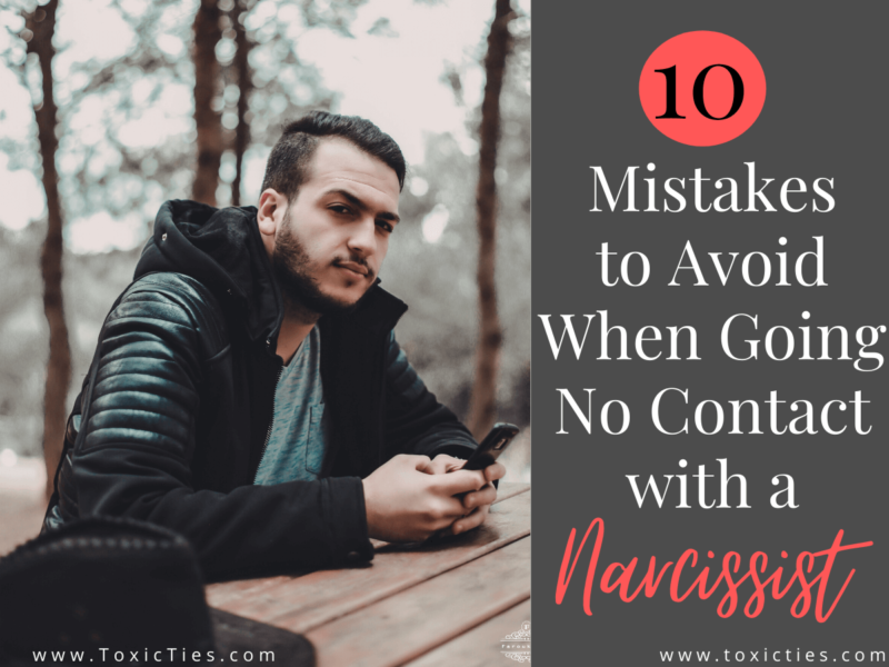 Don't make these mistakes when going no contact with a narcissist!