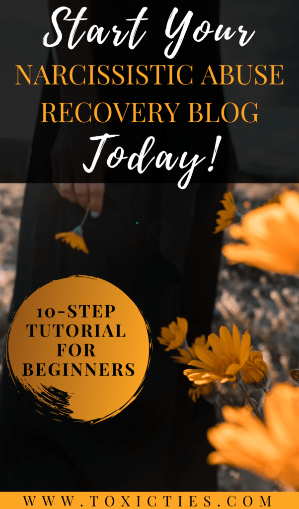 Start your own emotional or narcissistic abuse recovery blog today!