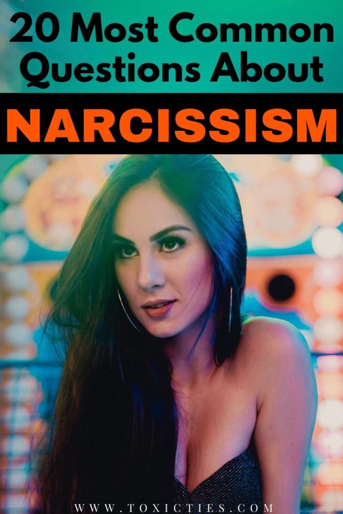 20 of the most frequently asked questions (FAQs) about narcissism, toxic relationships with narcissists, and narcissistic personality disorder (NPD). 