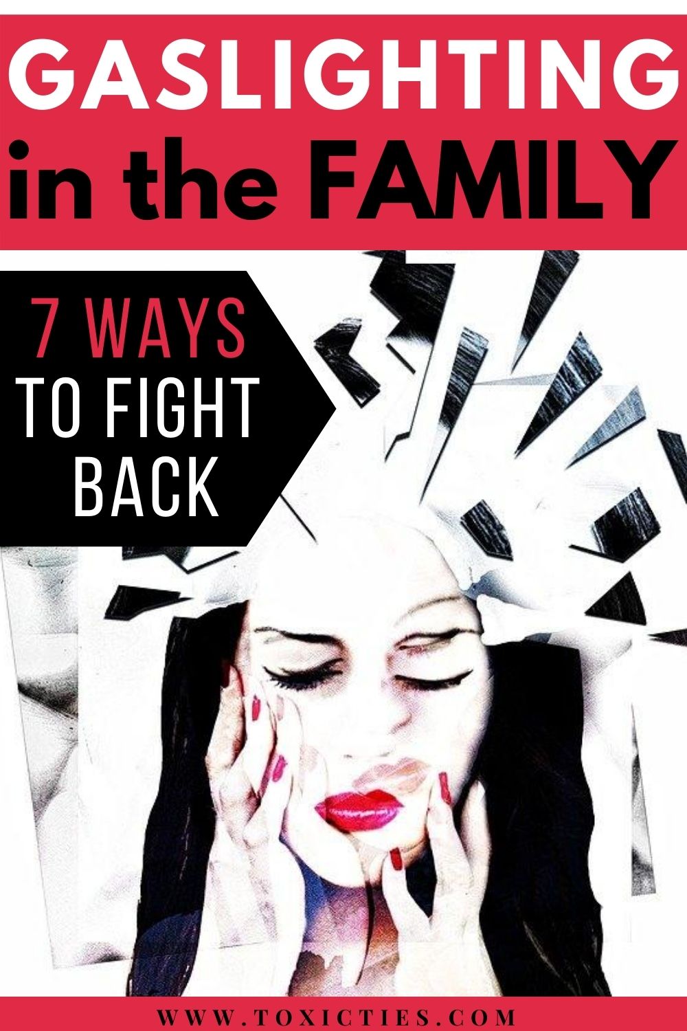 Gaslighting in the Family 7 Ways to Fight Back Toxic Ties