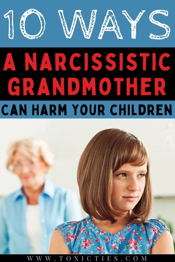 What's the price of having a #narcissisticgrandmother in your children's lives? Here are 10 disturbing ways she can cause real long-term damage.