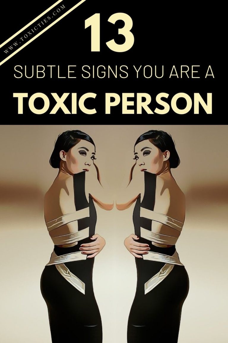 13 Subtle Signs You Are A Toxic Person - Toxic Ties