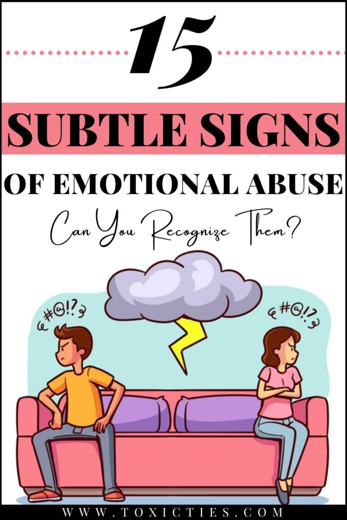Everyone knows the obvious signs of abuse like yelling or name-calling. But can you recognize these 15 subtle signs of #emotionalabuse? #toxicrelationship #narcissisticabuse #manipulation #toxicmarriage #dysfunctionalrelationship