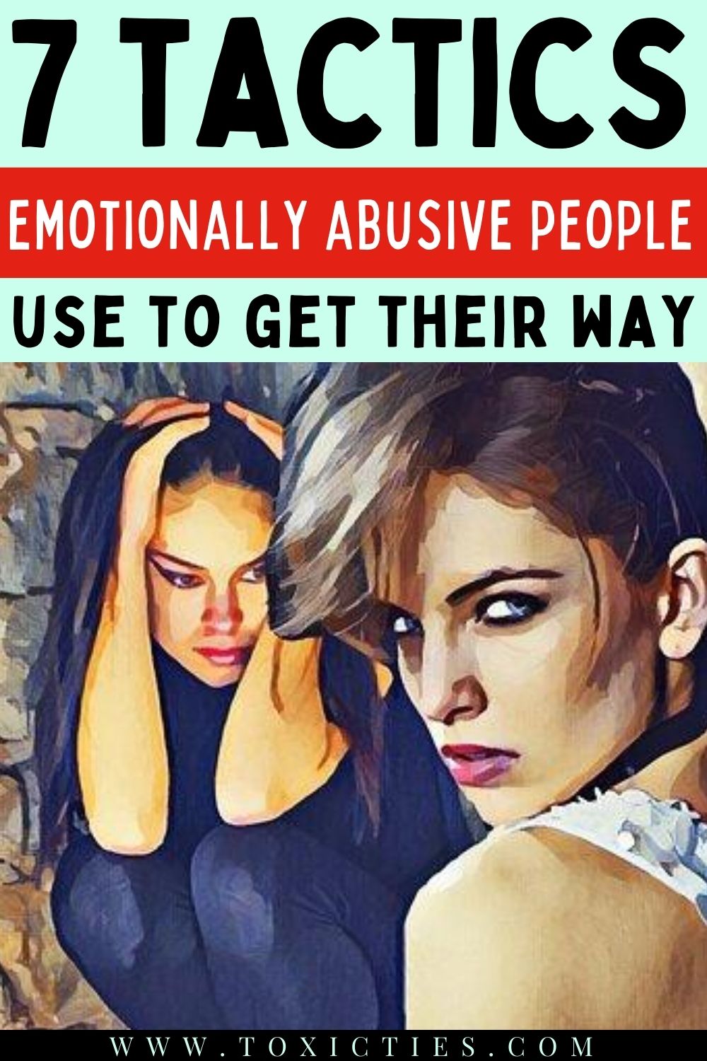7 Emotionally Abusive Tactics Toxic People Use to Get Their Way
