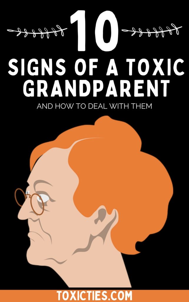 #ToxicGrandparent Checklist: 10 Signs That There Is a Problem. #difficultgrandparents #toxicrelationships #toxicpeople