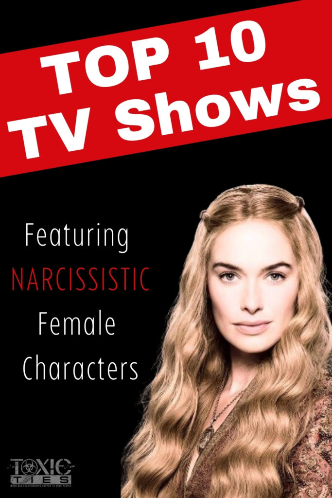 Want to learn about narcissism by watching your favorite TV shows? Here are 13 of the most memorable narcissistic female characters on TV. #narcissisticfemale #narcissisticwomen #narcissist #npd #narcissism