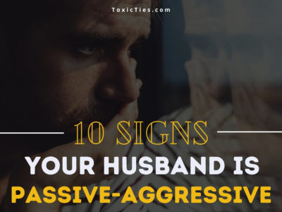 Do you think your husband might be passive-aggressive? Read on to discover the signs and behavior of a passive-aggressive man.