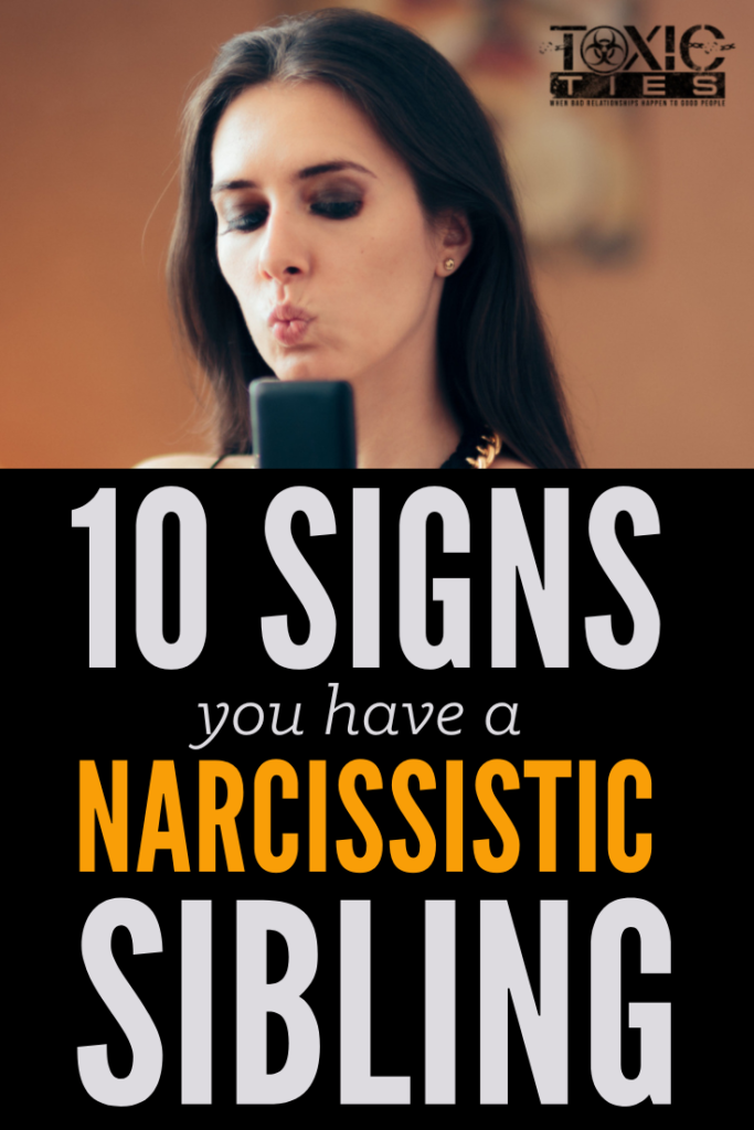 Do you have a difficult relationship with your sister or brother? Here are 10 signs you could have a narcissistic sibling.