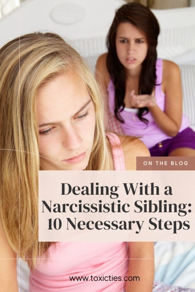 Dealing with a narcissistic sibling is no walk in the park. Here are 10 ways to change the relationship dynamic and protect yourself from emotional harm. #narcissisticsibling